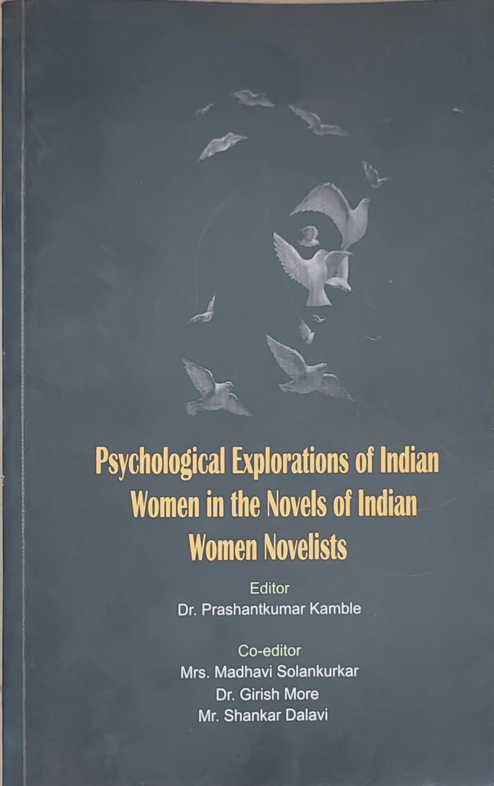 Psychological Explorations of Indian Women in the Novels of Indian Women Novelists